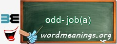 WordMeaning blackboard for odd-job(a)